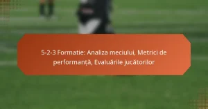 featured-image-5-2-3-formatie-analiza-meciului-metrici-de-performanta-evaluarile-jucatorilor